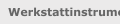 Werkstattinstrumente